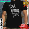 Fat Retard Faggot McDonald’s logo shirt