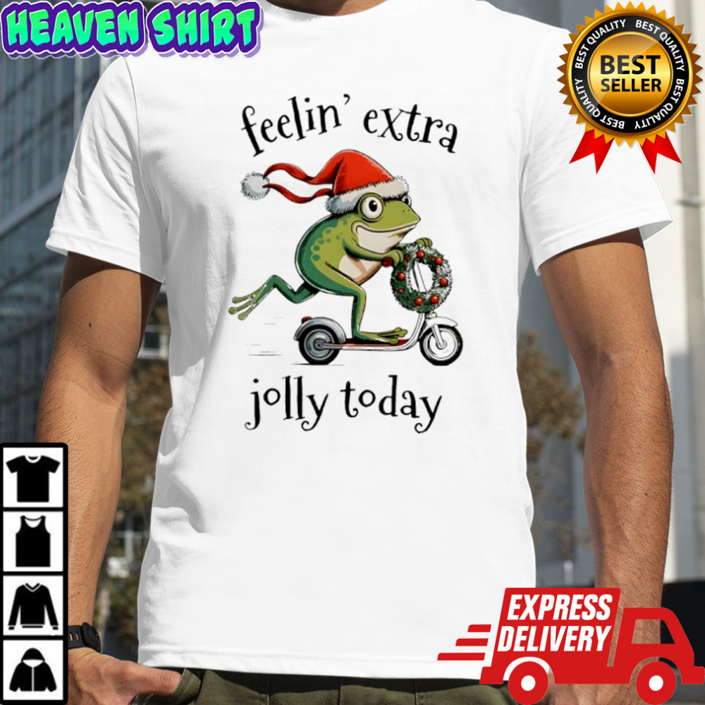 Feeling Extra Jolly Today Frog Christmas shirt