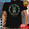 Few Will Hunt Comfort Is A Slow Death Prefer Pain Hourglass T-shirt