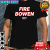 Fire Bowen NY Giants now shirt