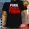 Fire Duke Tobin shirt