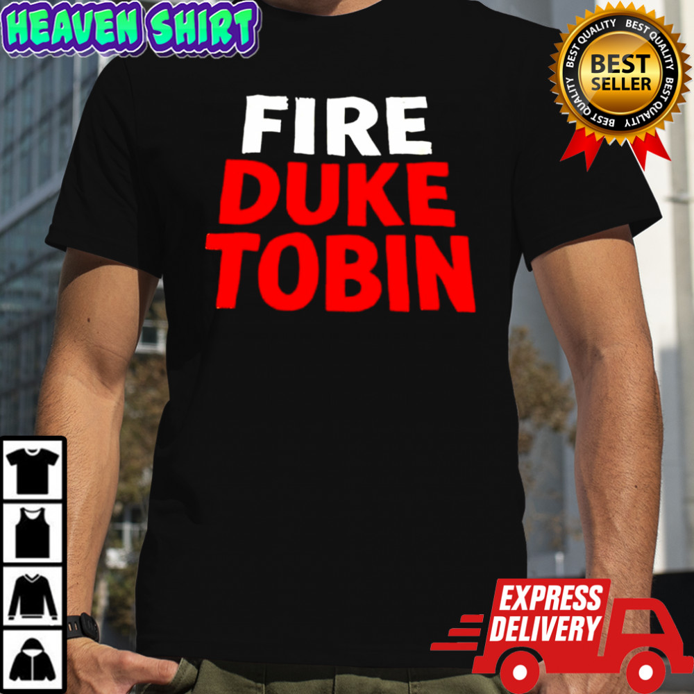 Fire Duke Tobin shirt