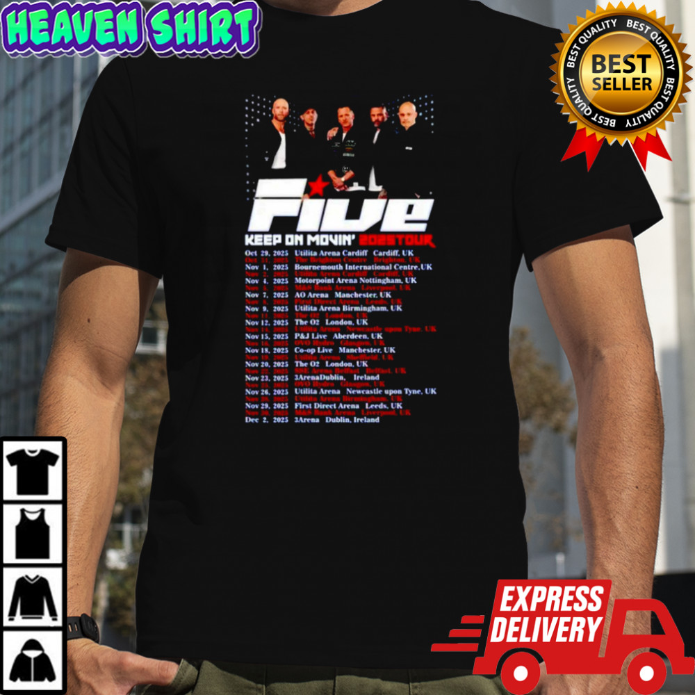 Five band Keep On Movin’ 2025 Tour World Tour shirt