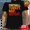 Football Turkey Nap Repeat Funny Thanksgiving Shirt