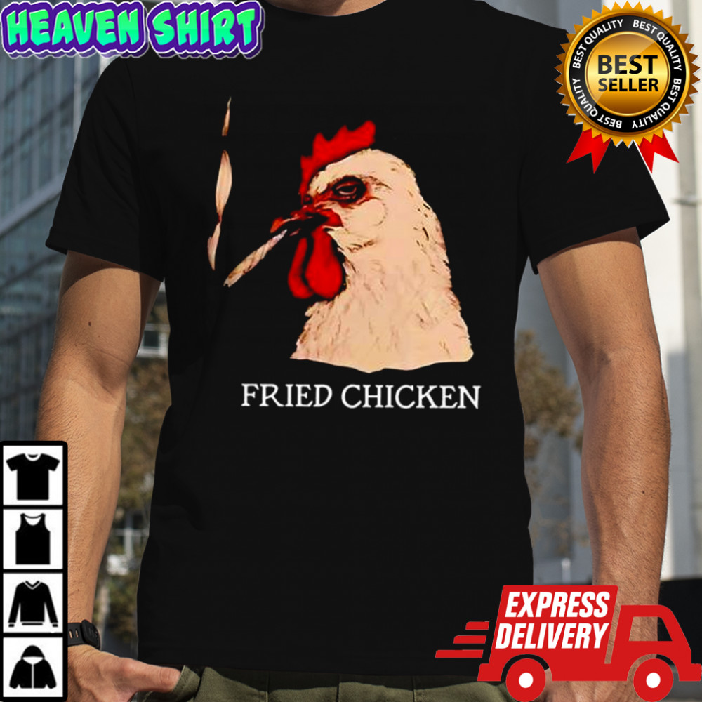 Fried Chicken Cigar shirt