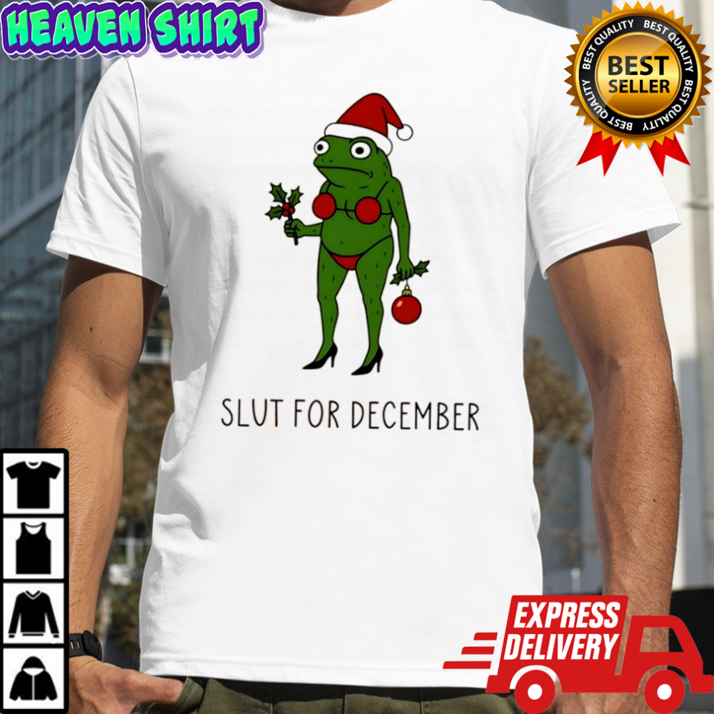 Frog Christmas Slut For December shirt