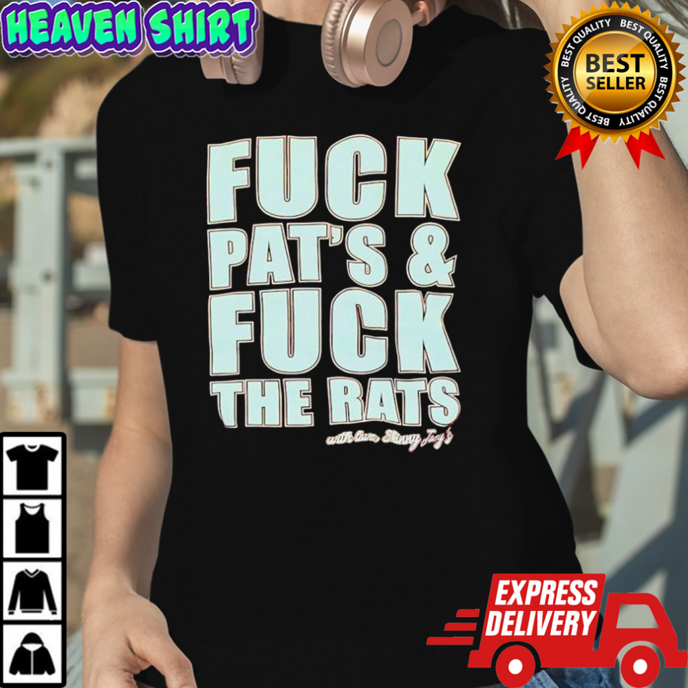 Fuck Pat’s & Fuck The Rats shirt