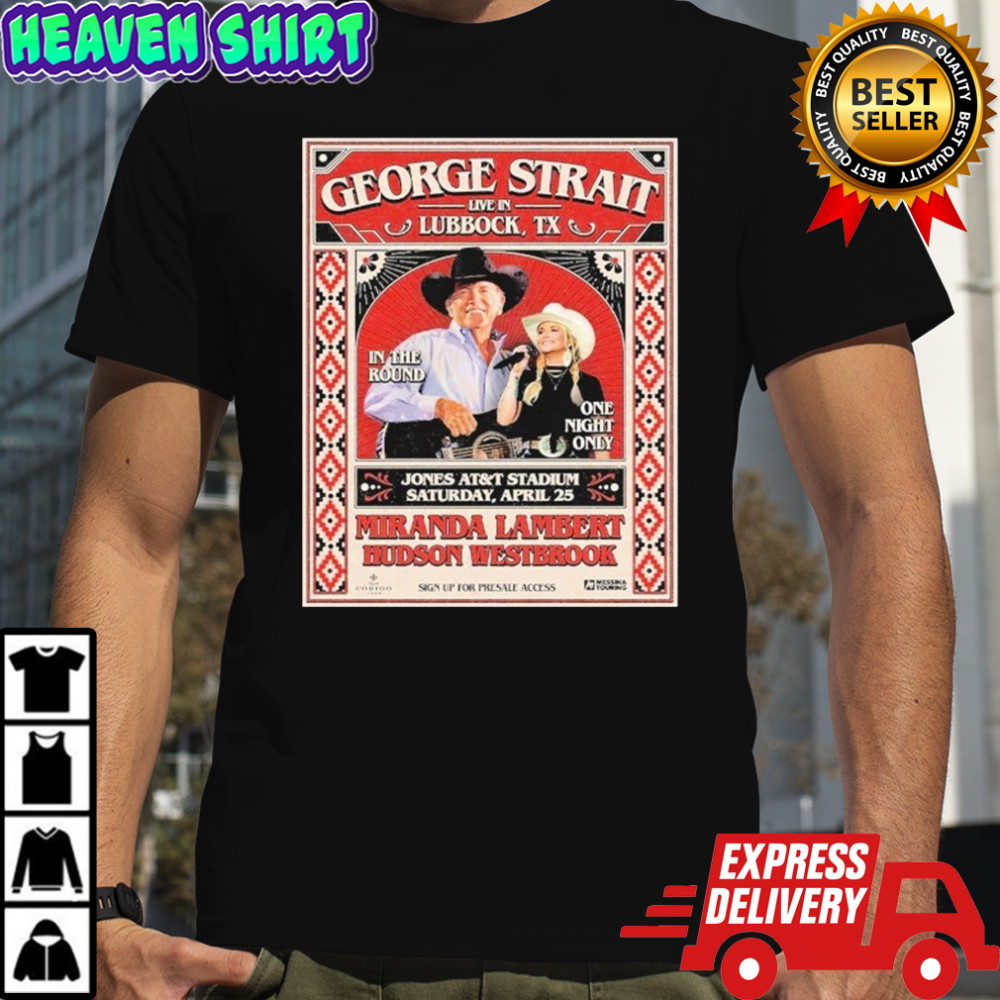George Strait Live In Lubbock Texas At Jones AT&T Stadium On April 25 2026 In The Round One Night Only T-Shirt