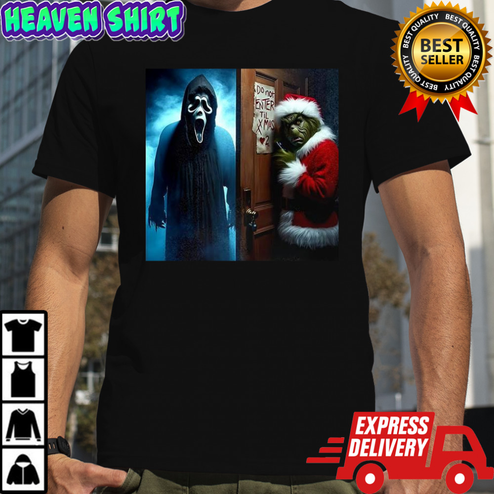 Ghostface and the Grinch do not enter till Xmas horror Christmas shirt