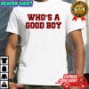 Glitter Whos A Good Boy shirt