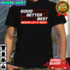 Good Better Best Never Let It Rest Chicago Bears shirt