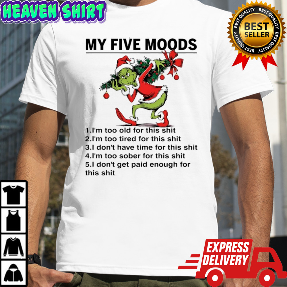 Grinch Christmas decorations My Five Moods shirt
