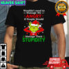 Grinch Christmas wouldn’t need to manage my angry if people would manage their stupidity shirt
