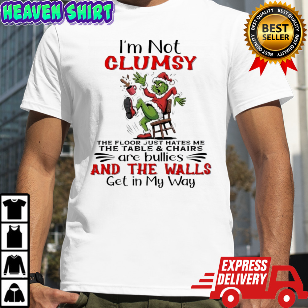 Grinch I’m not clumsy the floor just hates me the table and chairs shirt