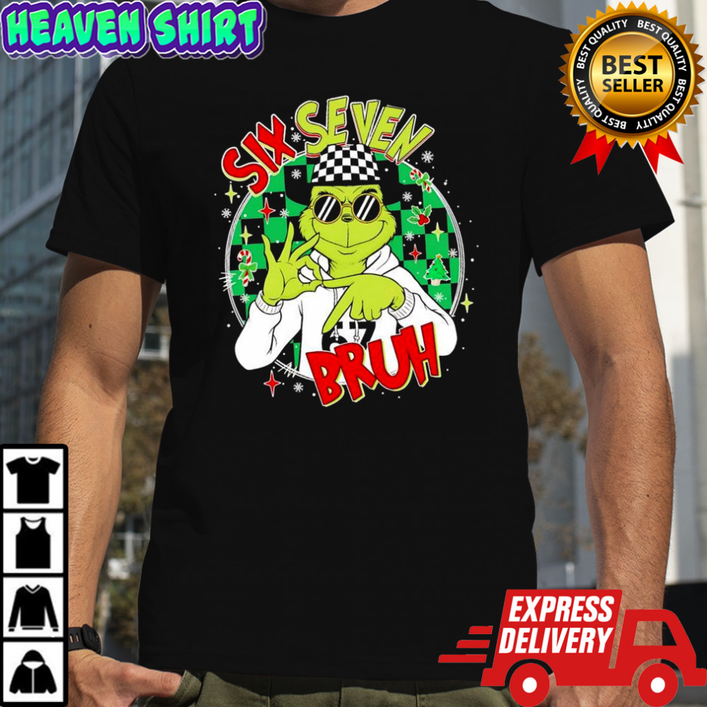 Grinch Joke Six Seven Bruh Meme Christmas shirt