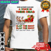 Grinch & Reindeer Does Anybody Else Have A Voice In Their Head shirt