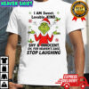 Grinch Santa hat i am sweet lovable kind shy & innocent oh for heaven’s sake stop laughing shirt