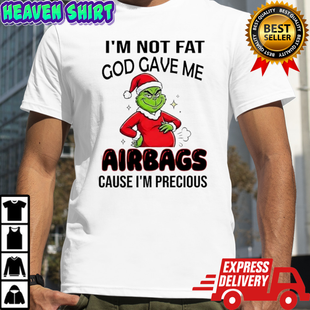 Grinch Santa hat i’m not fat god gave me airbags cause i’m precious shirt