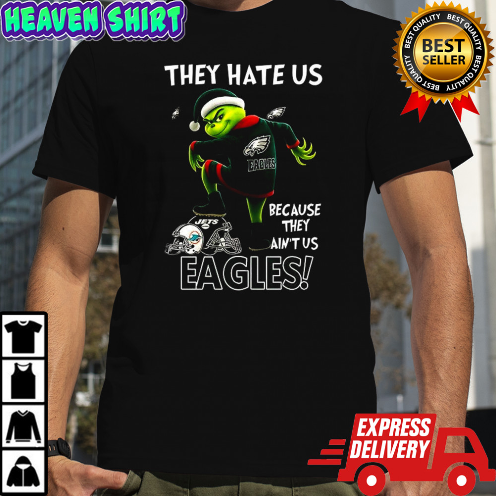 Grinch They hate us because they ain’t us Philadelphia Eagles football Christmas shirt