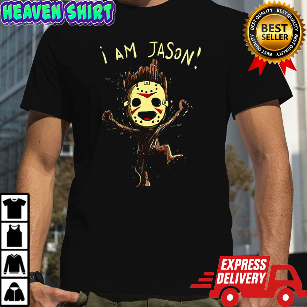 Groot I am Jason Voorhees funny shirt