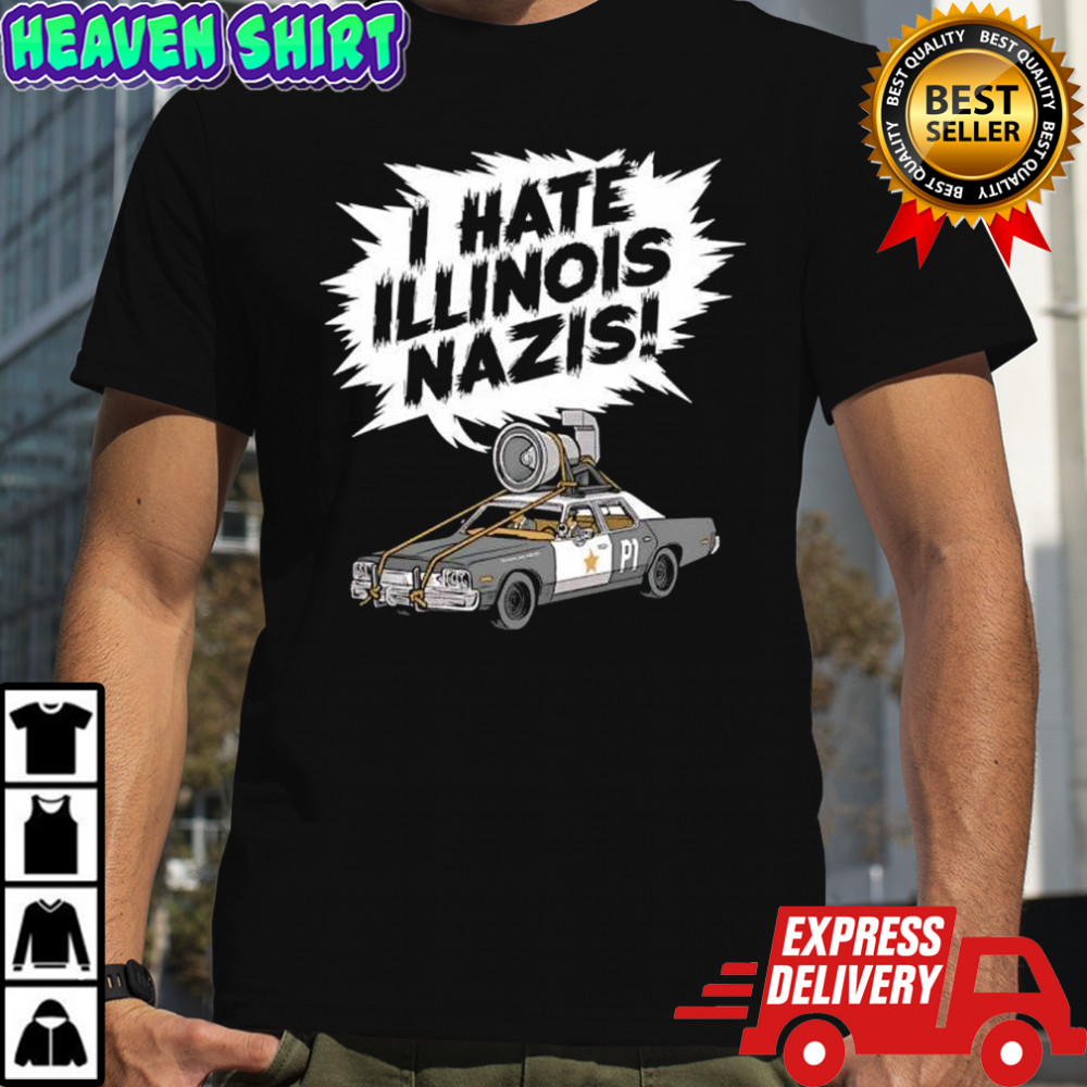 Hate Illinois Nazis shirt