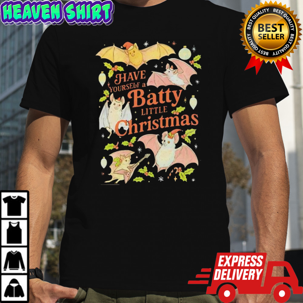 Have yourself a Batty little Christmas shirt