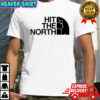 Hit The Northhit The North The North Face T-shirt