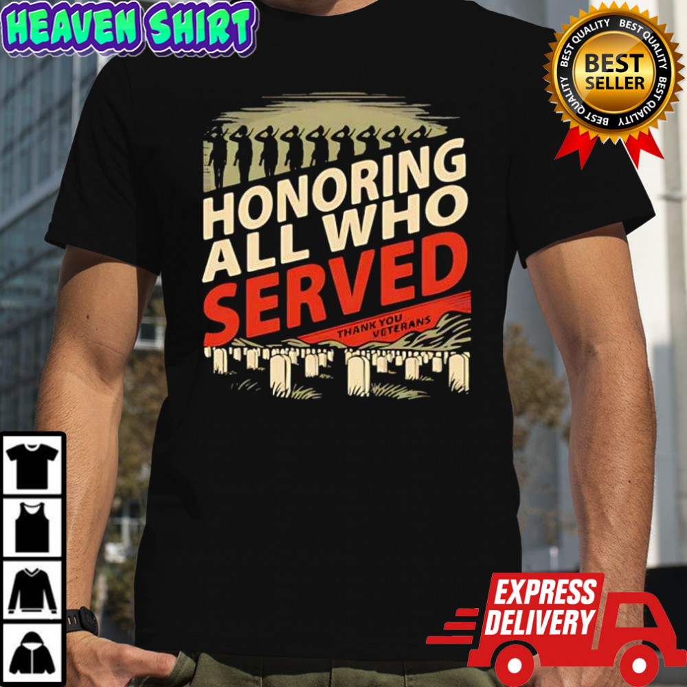 Honoring All Who Served graphic shirt