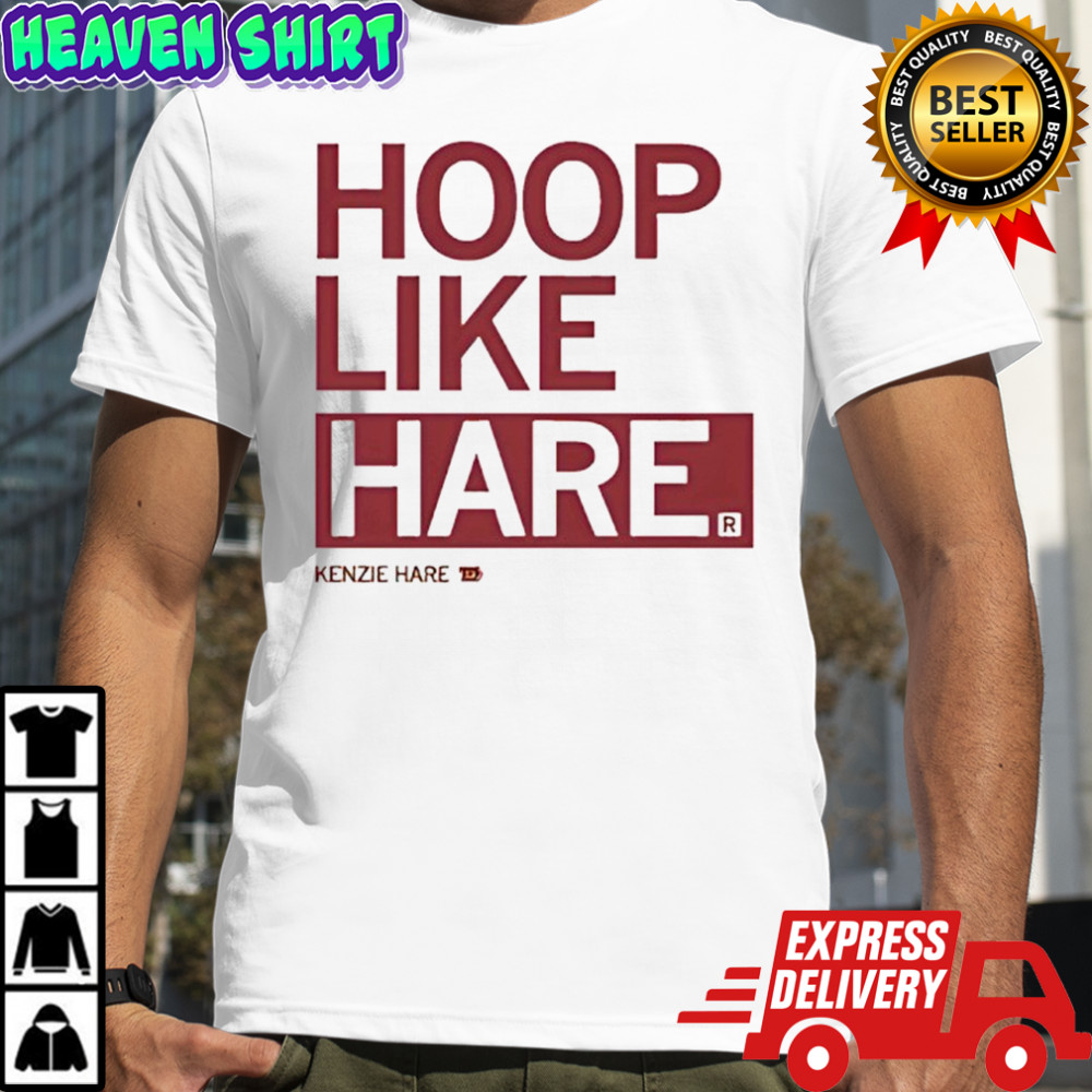 Hoop like Hare Kenzie Hare shirt