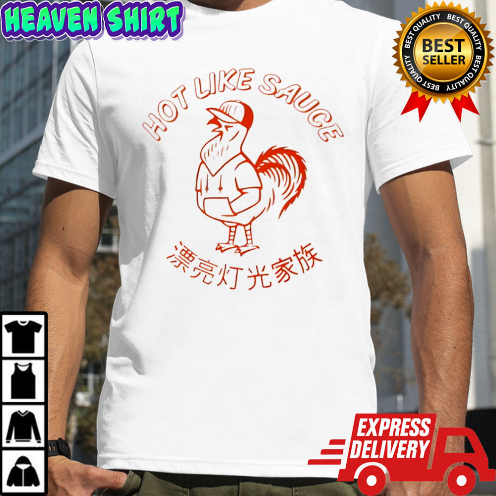Hot Like Sauce Chinese rooters shirt