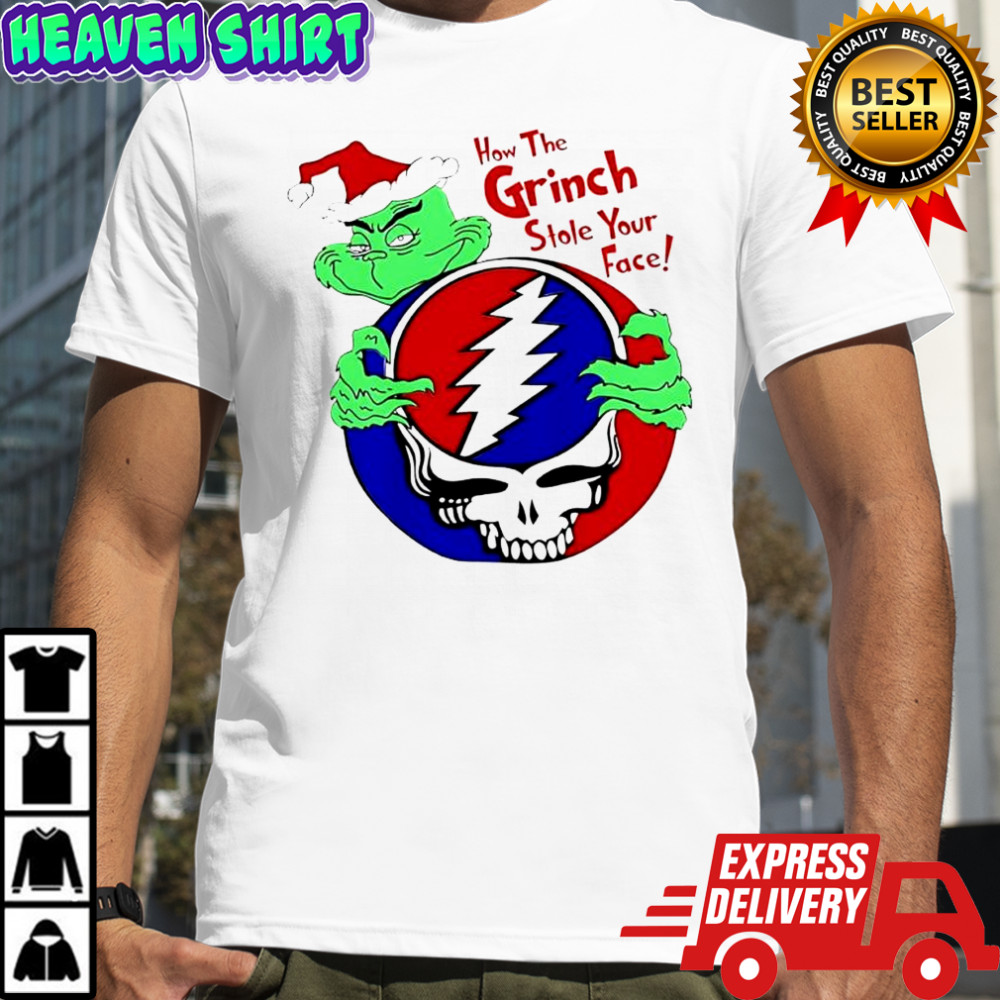 How the Grinch Stole Your Face Grateful Dead Christmas shirt