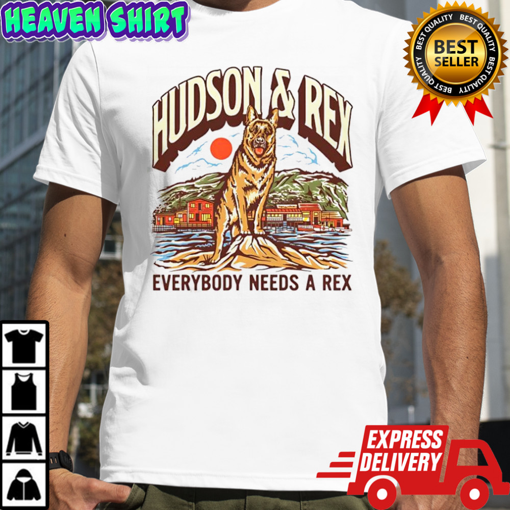 Hudson & Rex Everybody Needs A Rex German Shepherd dog shirt