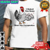 I Baked You Some Shut The Fucupcakes Chicken Happy Hour shirt