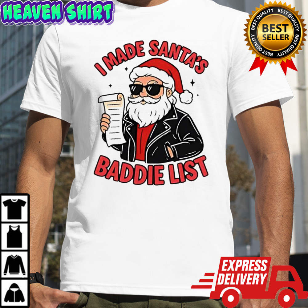 I made Santa’s Baddie list Christmas shirt