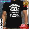 I survived 67 days of school cards teachers students hearts shirt