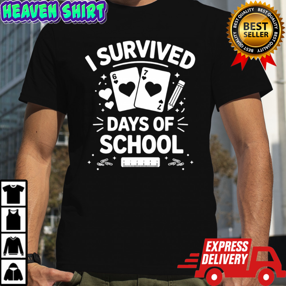 I survived 67 days of school cards teachers students hearts shirt