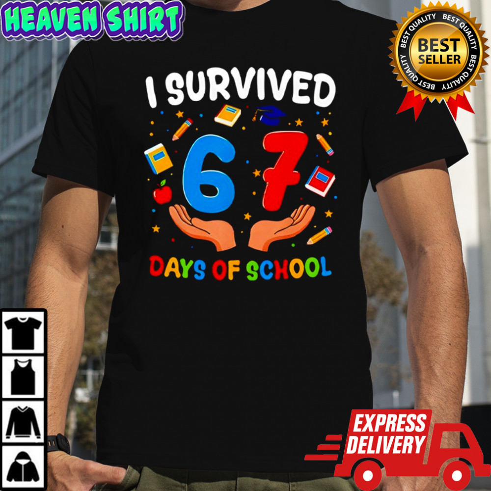 I Survived 67 Days Of School Shirt