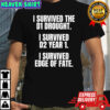 I survived the d1 drought i survived d2 year 1 i survived edge of fate shirt