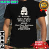 If I Ask My Kid If They are High Funny Diabetes T1D Mom T-Shirt
