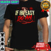 If IbI easy do am shirt