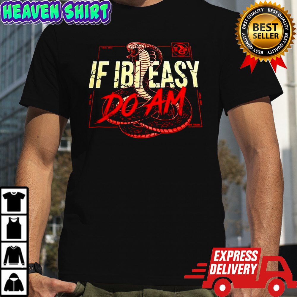 If IbI easy do am shirt