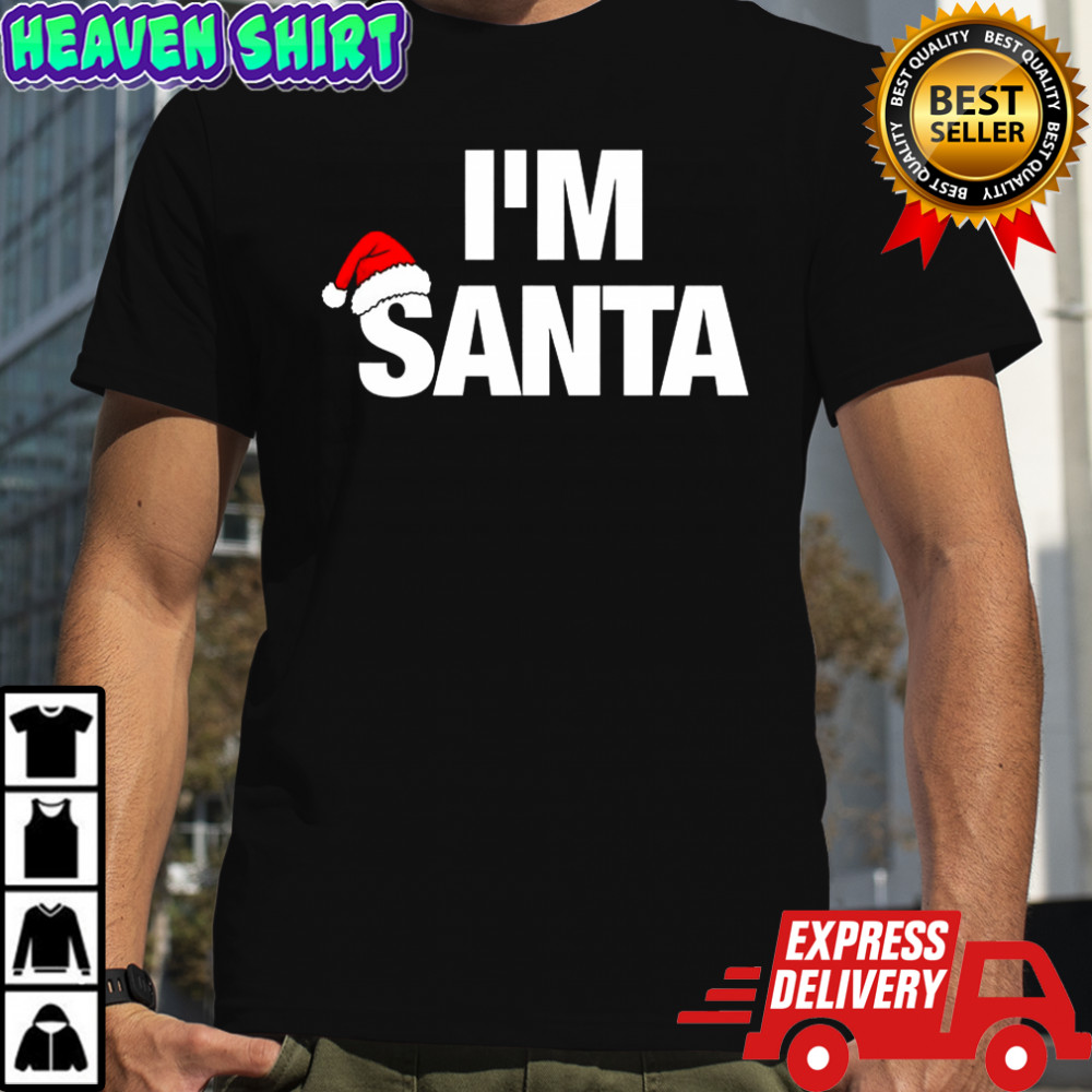 I’m Santa merry Christmas letter shirt