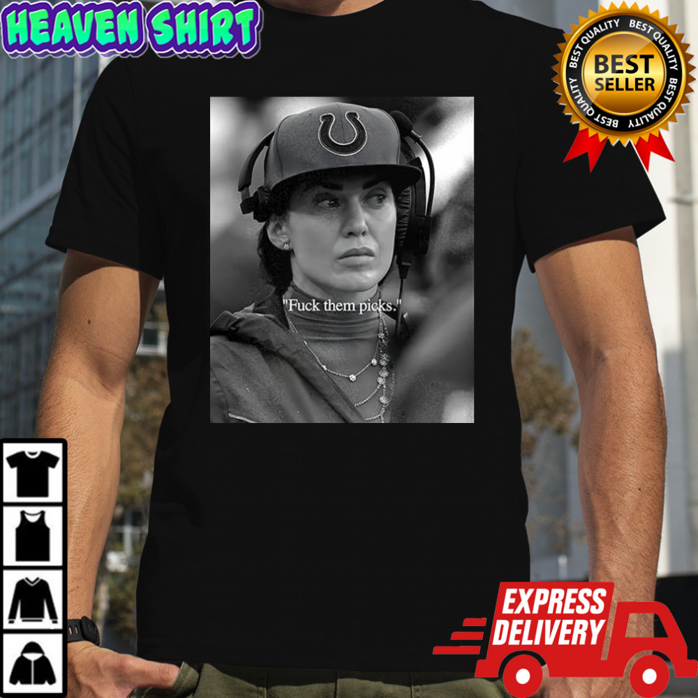 Indianapolis Colts football Carlie Irsay fuck them picks shirt