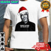 Jeffrey Epstein Santa Hat Release the Epstein Files naughty or nice he’s on my list shirt