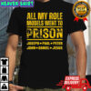 Joseph Paul Peter John Daniel Jesus all my role models went to prison retro shirt