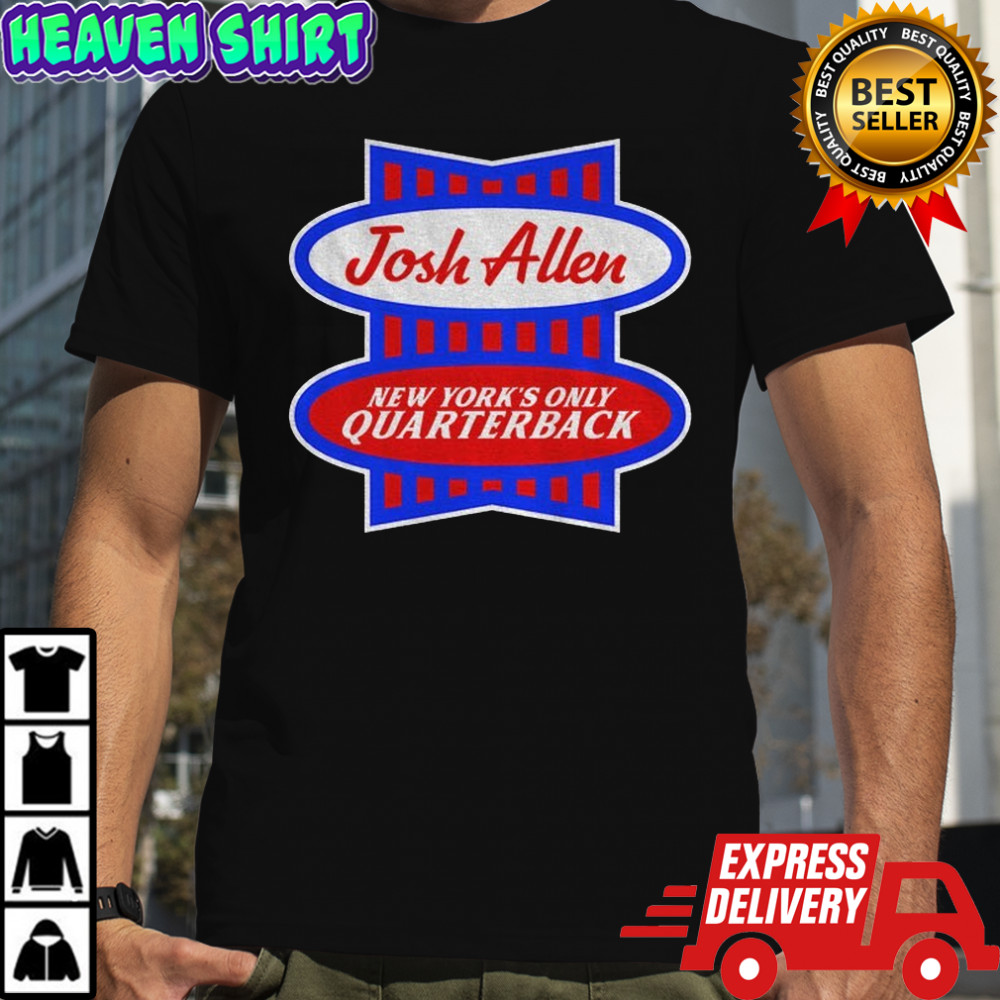 Josh Allen New York’s only Quarterback Buffalo Bills NFL Football 2025 shirt