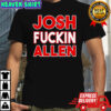 Josh Fucking Allen American Regular shirt