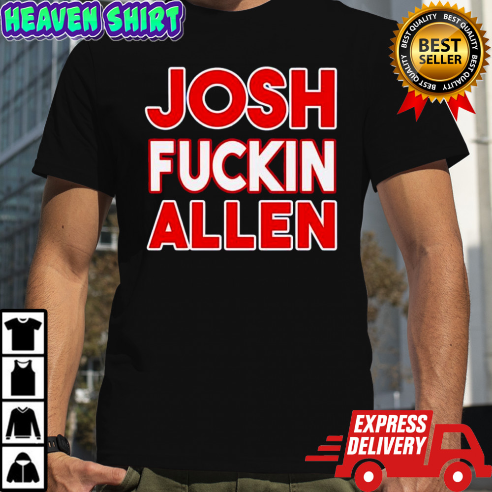 Josh Fucking Allen American Regular shirt