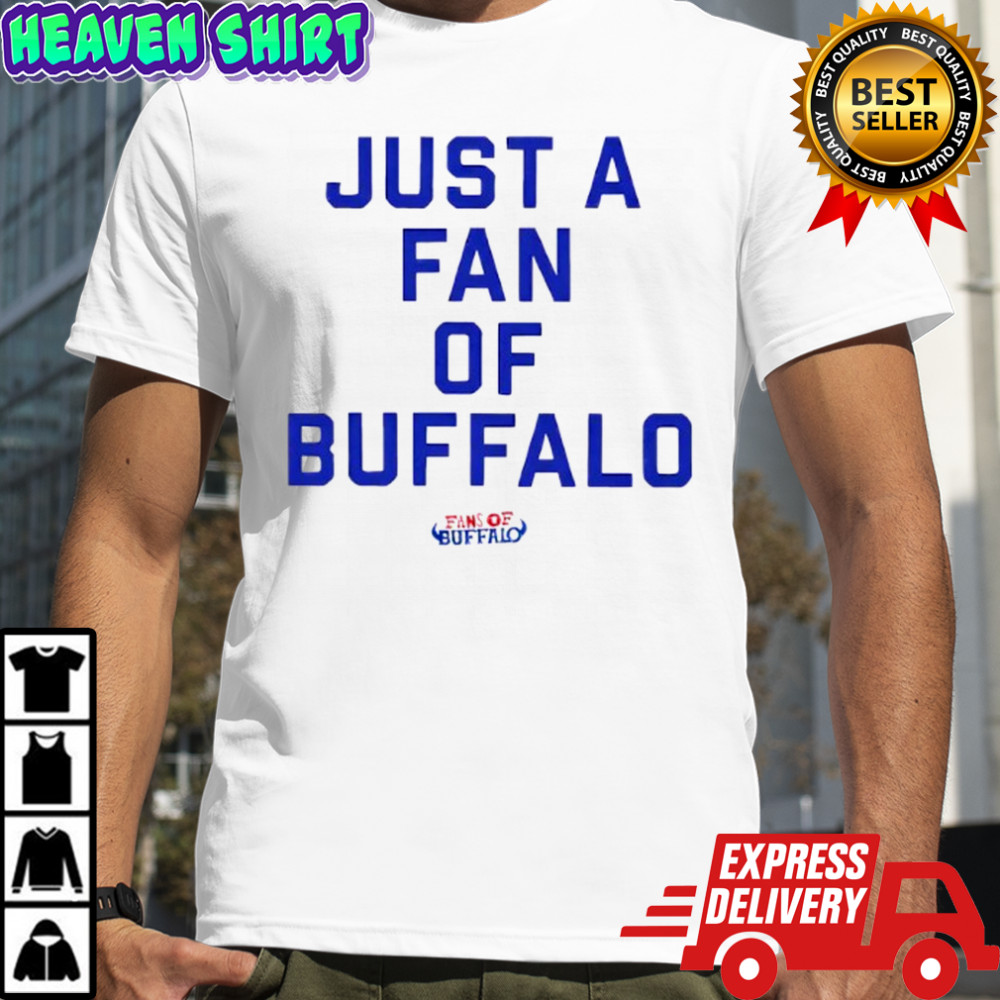 Just a Fan of Buffalo Bills shirt
