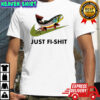 Just Fi-Shit swoosh piece of satirical shirt